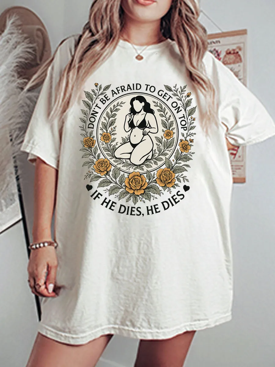 Vintage If He Dies,He Dies Oversize Graphic Tee
