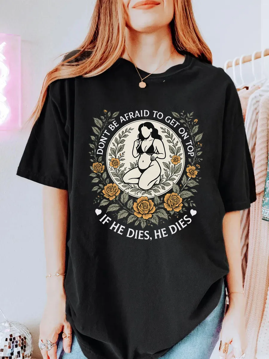 Vintage If He Dies,He Dies Oversize Graphic Tee