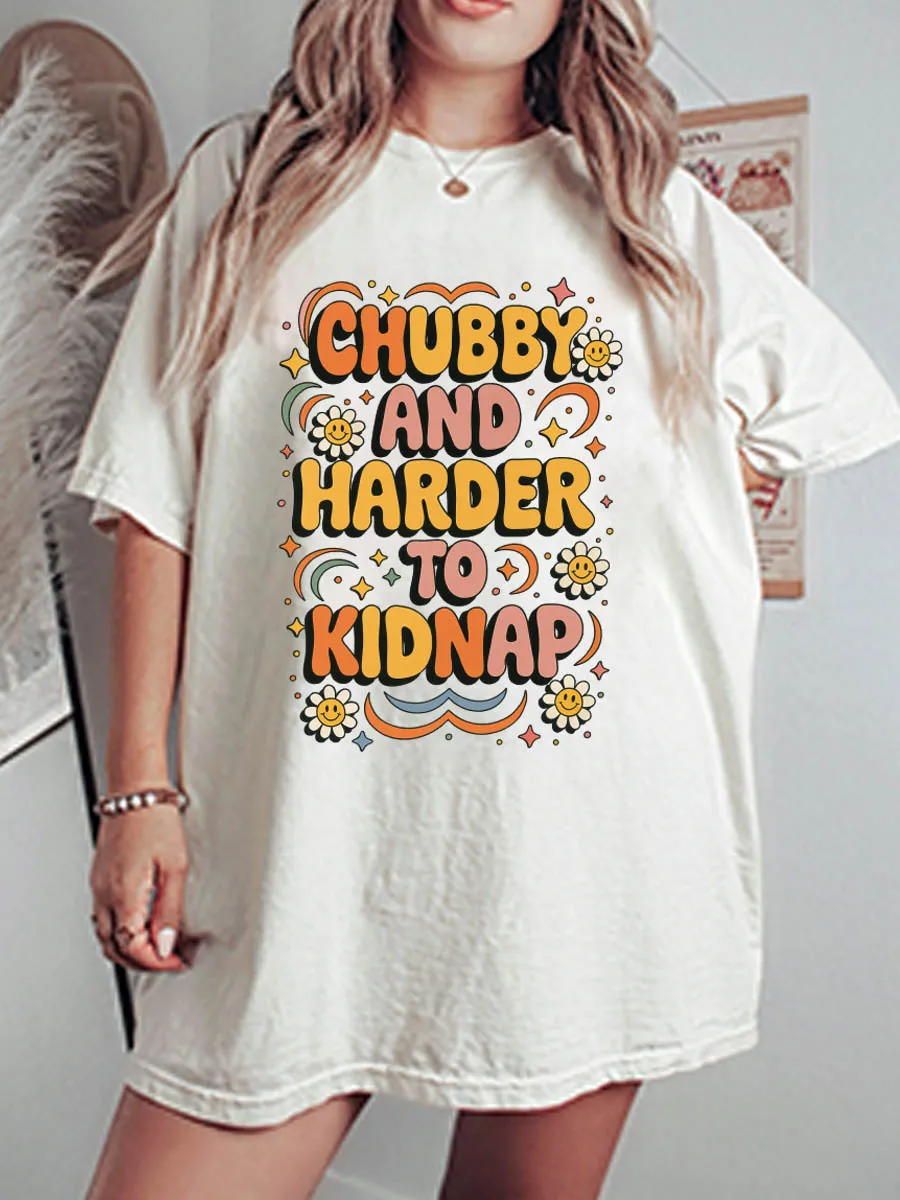 Vintage Chubby And Harder To Kidnap Oversize Graphic Tee
