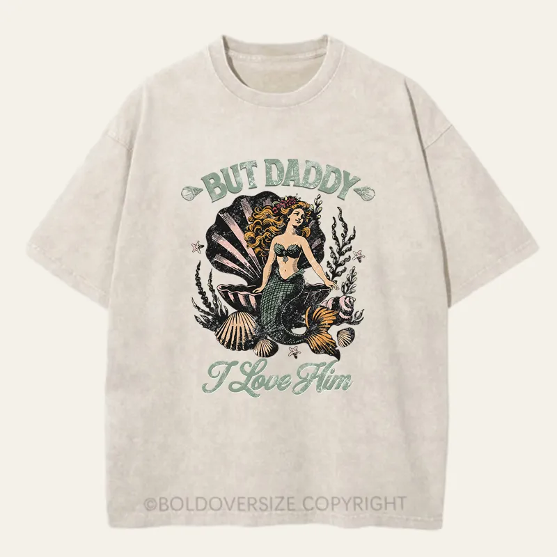 Vintage But Daddy I Love Him Washed T-Shirt