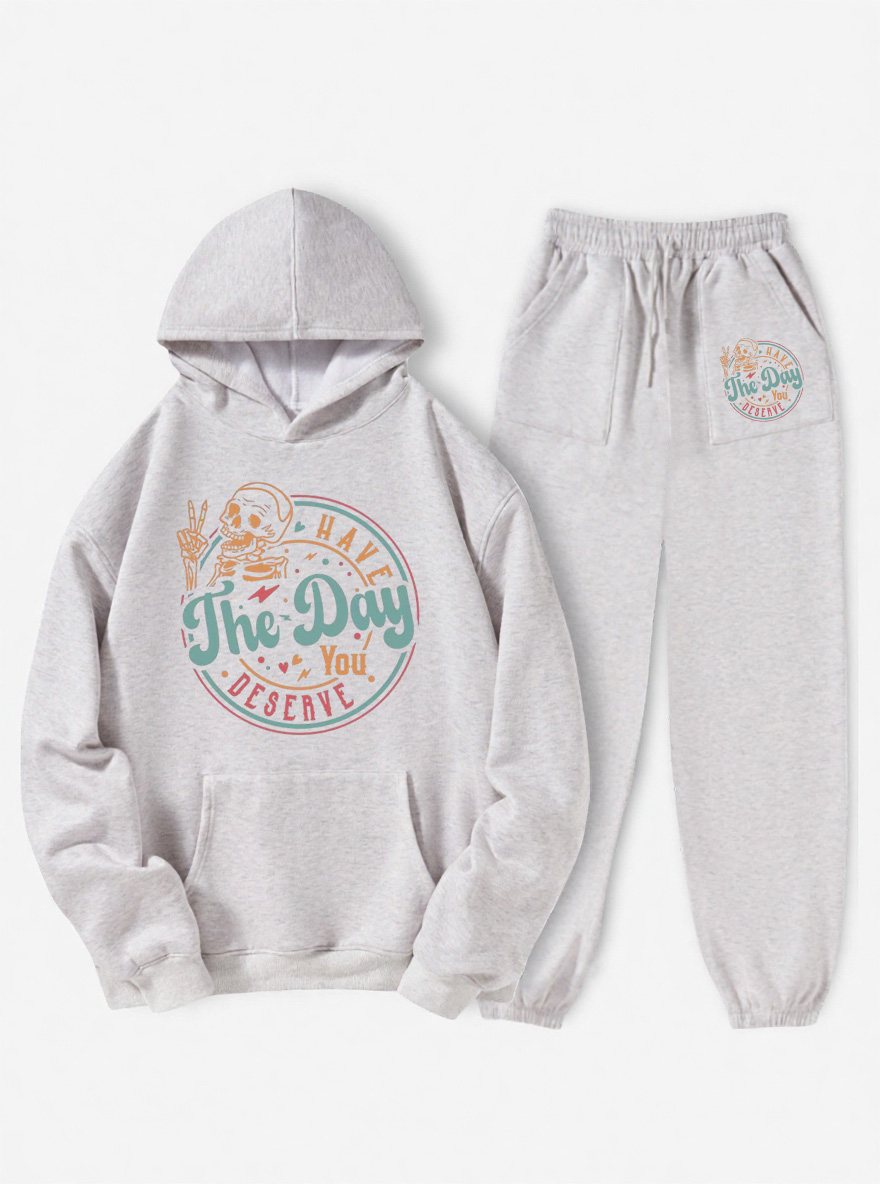Vintage Have The Day You Deserve Fleece Hoodie Suit