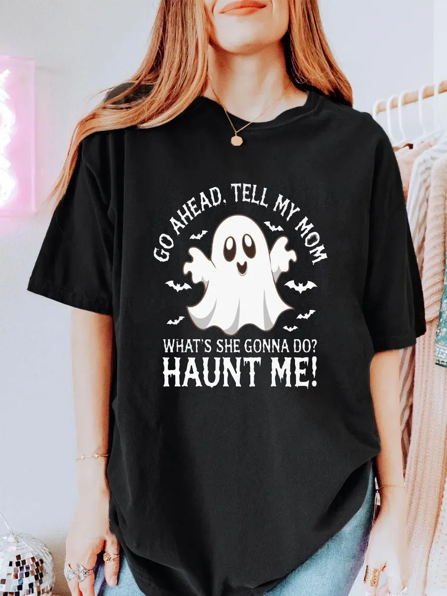 Vintage Go Ahead Tell My Mom Haunt Me Oversize Graphic Tee