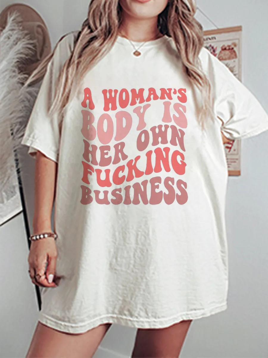 Vintage A Woman's Body Is Her Own Fucking Business Oversize Graphic Tee
