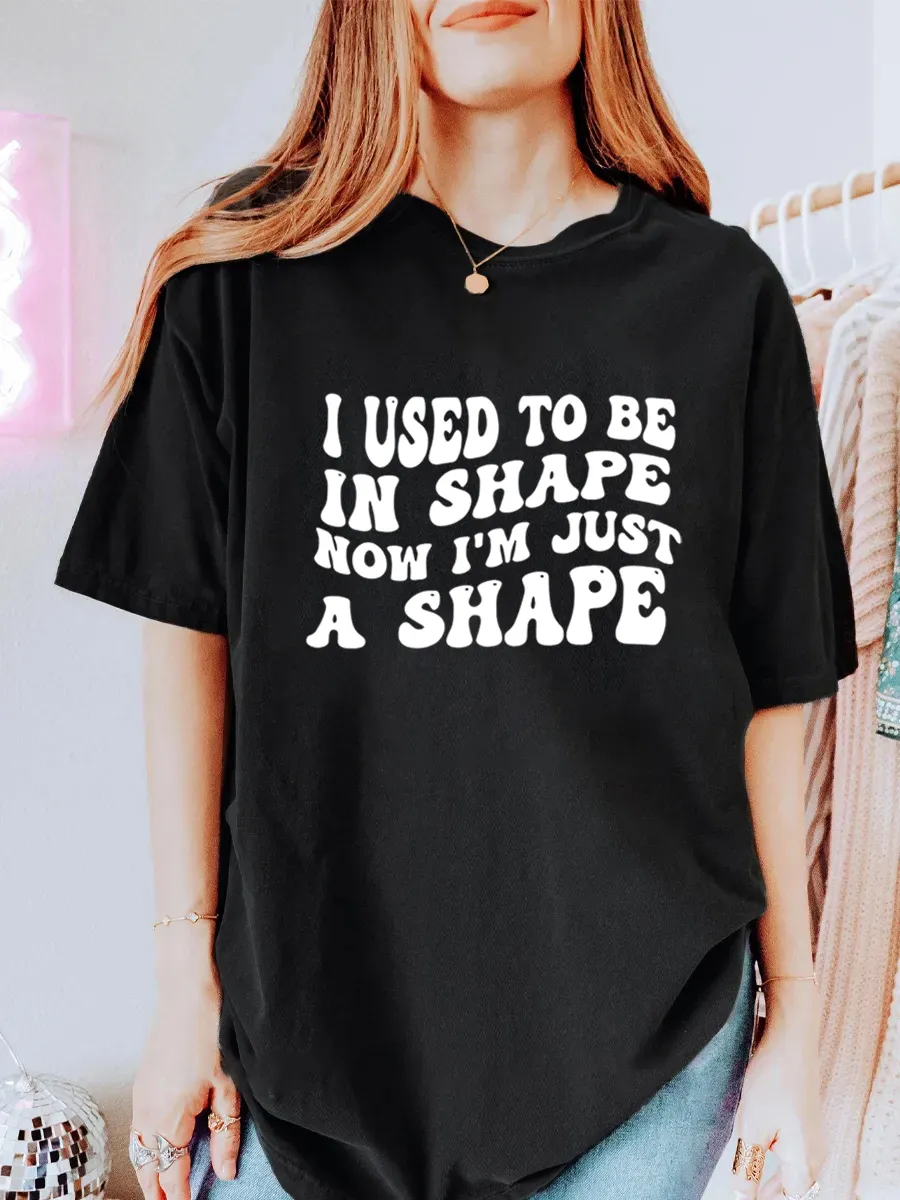 Vintage I Used To Be In Shape Now I'M Just A Shape Oversize Graphic Tee