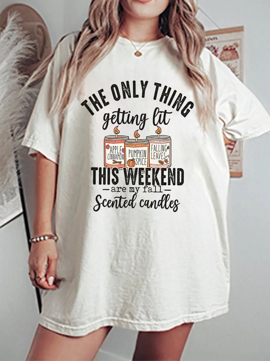 Vintage The Only Thing Getting Lit This Weekend Oversize Graphic Tee