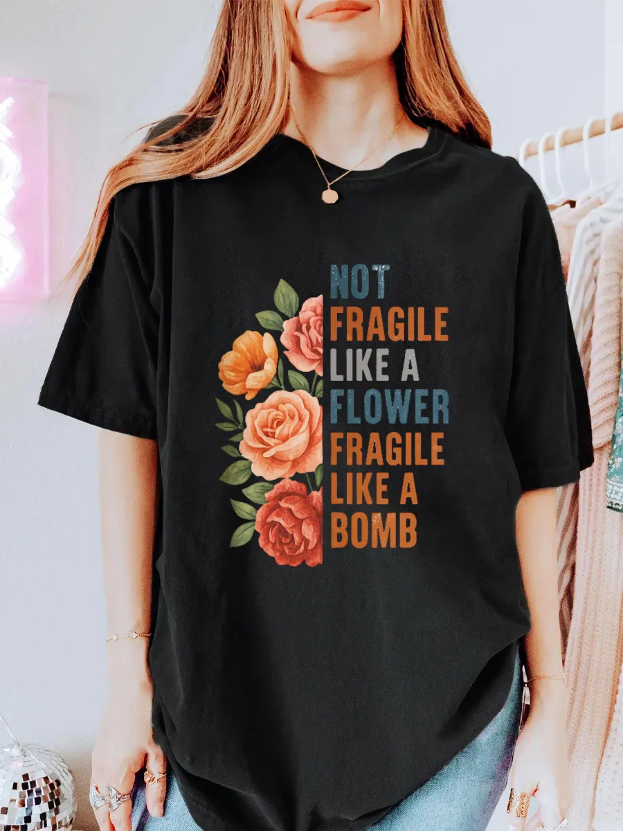 Vintage Not Fragile Like A Flower Oversize Graphic Tee