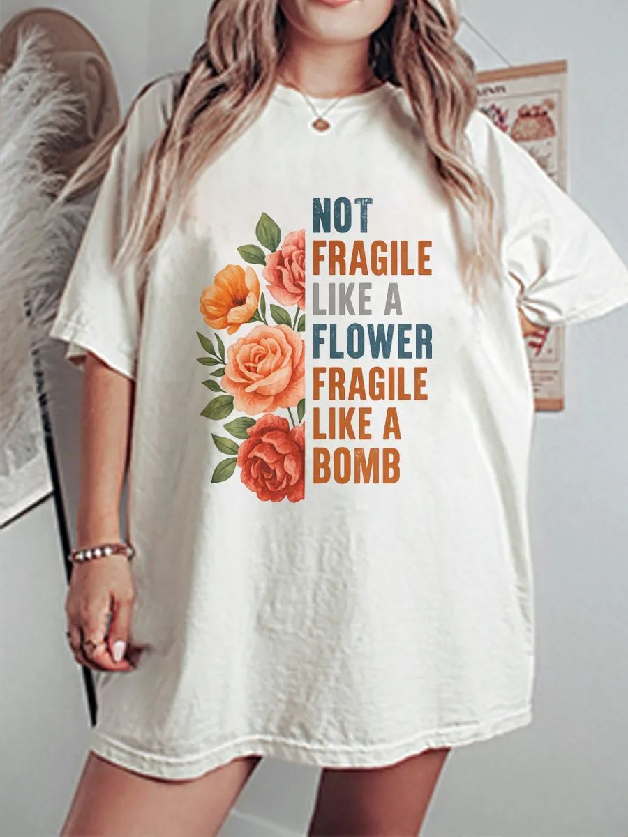 Vintage Not Fragile Like A Flower Oversize Graphic Tee