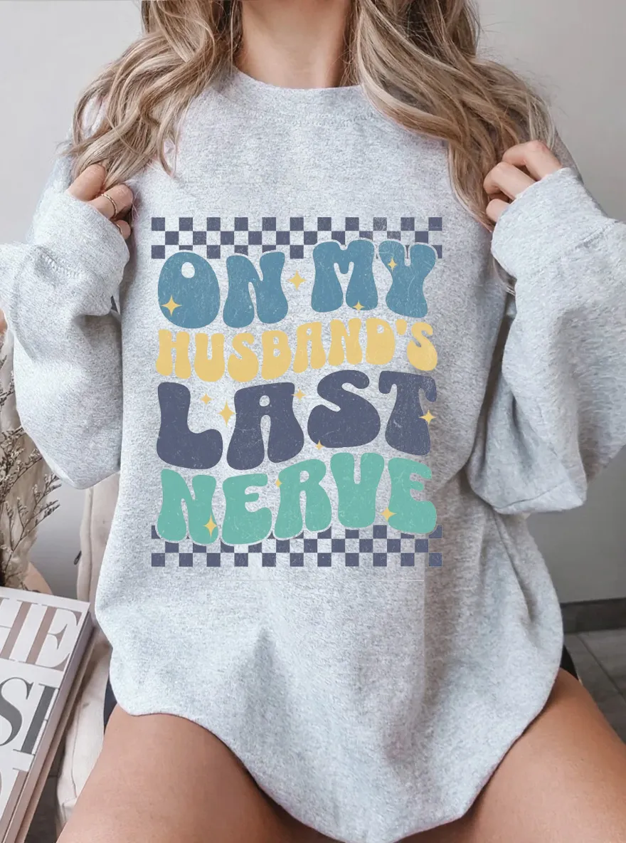 Vintage Husbands Last Nerve Oversize Graphic Sweatshirt