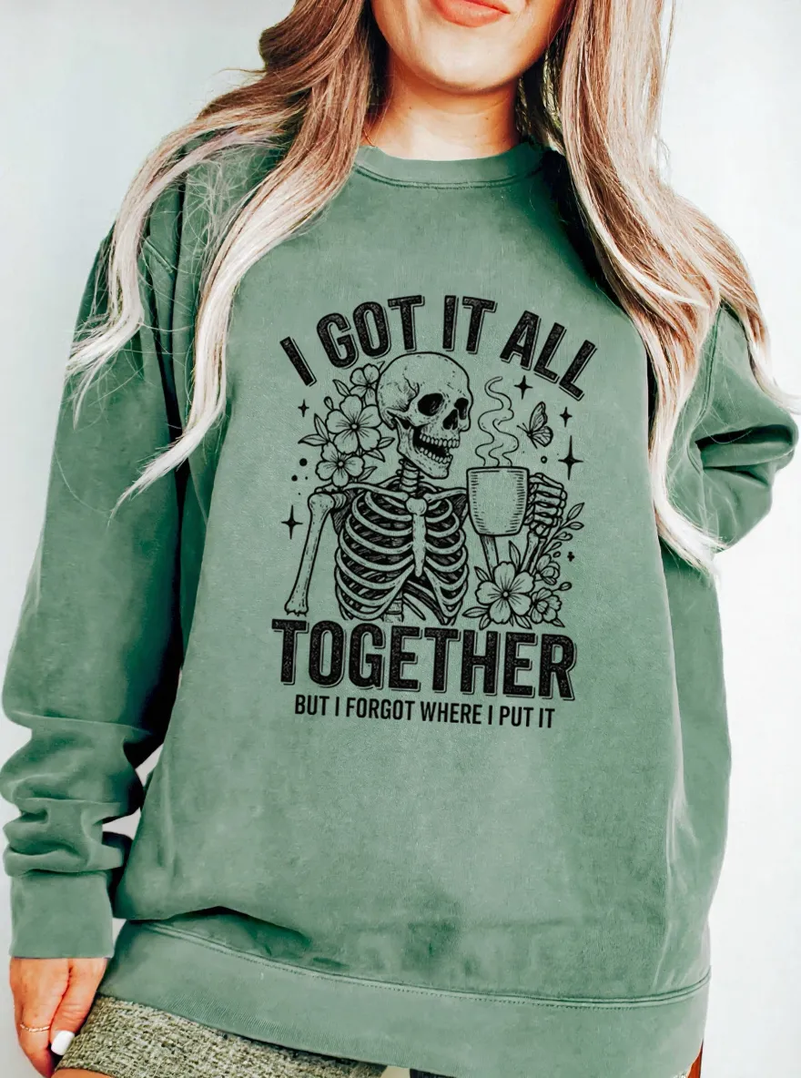 Vintage I Got It All Together I Just Forgot Where I Put It Oversize Graphic Sweatshirt