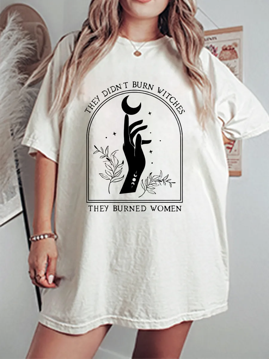 Vintage They Didn't Burn Witches They Burned Women Oversize Graphic Tee