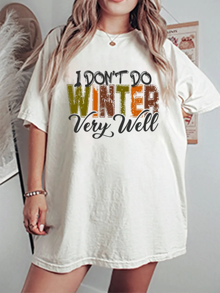 Vintage I Don't Do Winter Very Well Oversize Graphic Tee