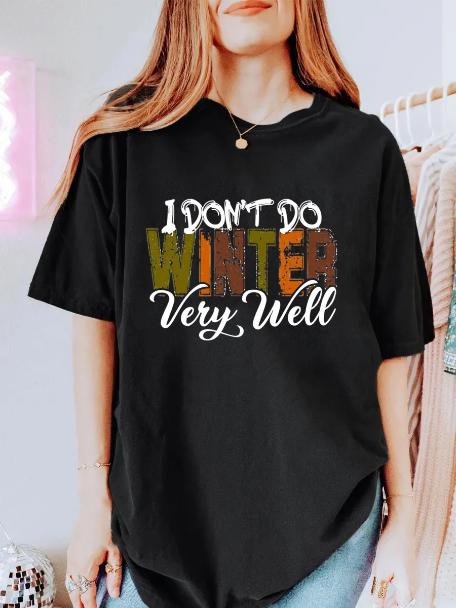 Vintage I Don't Do Winter Very Well Oversize Graphic Tee