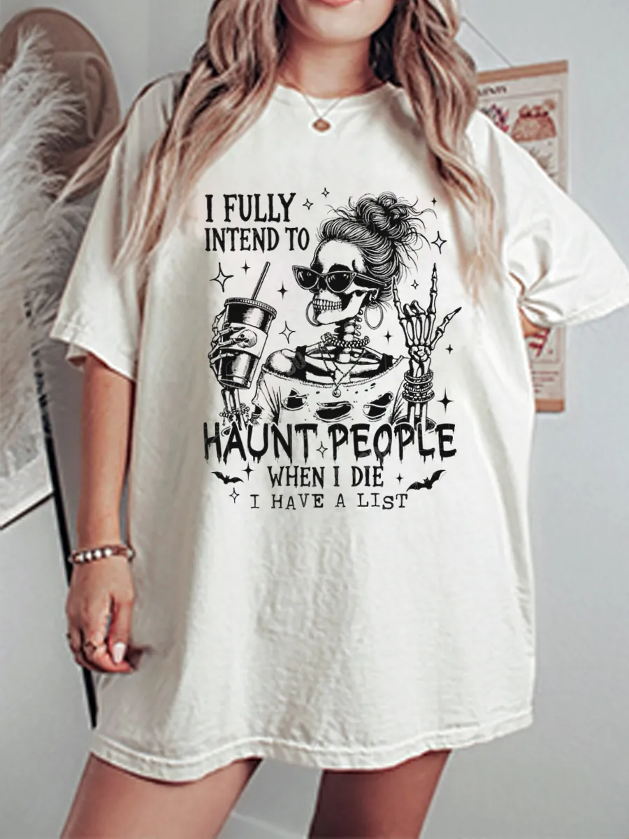 Vintage I Fully Intend To Haunt People When I Die Oversize Graphic Tee