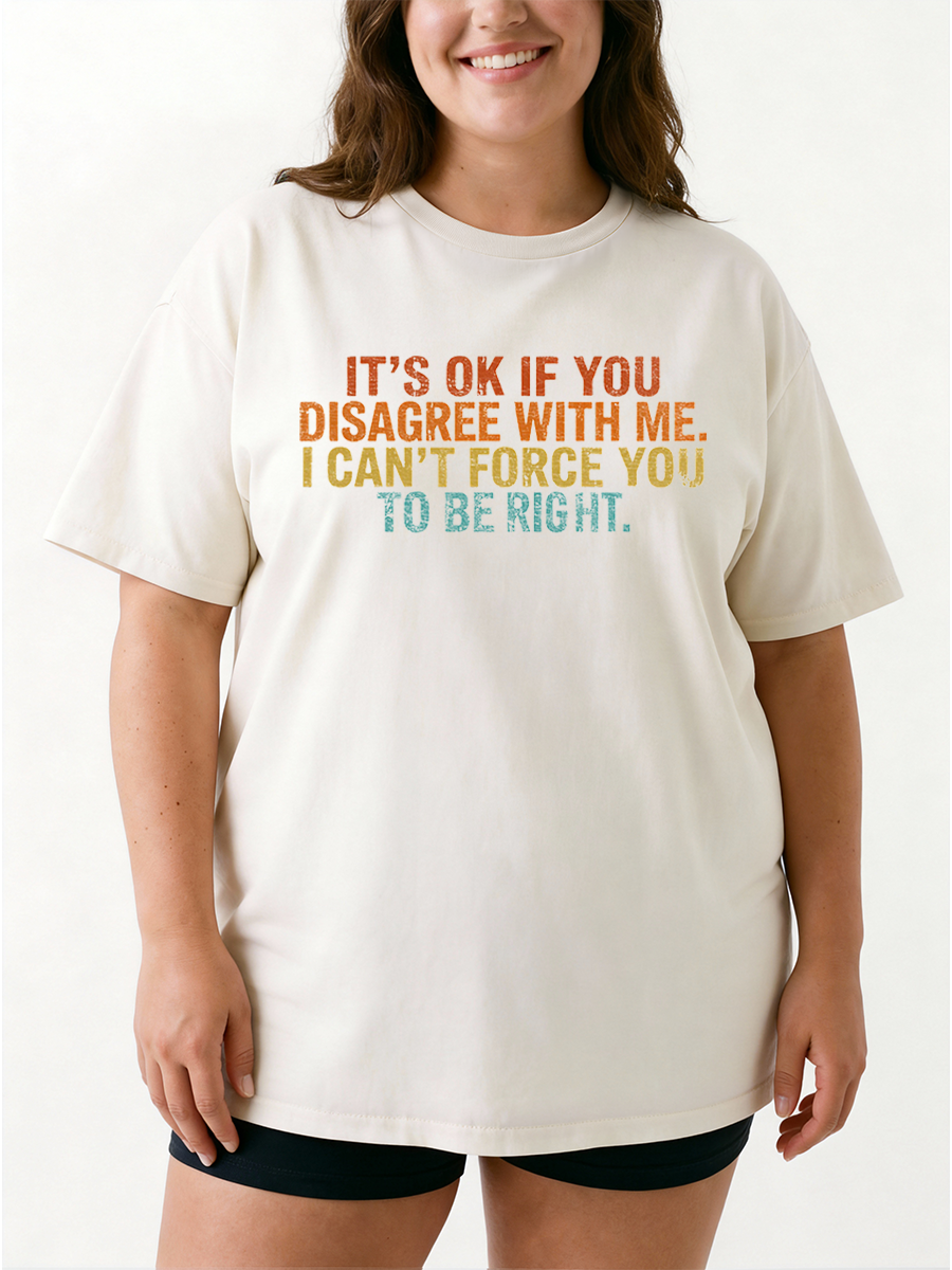 Vintage It'S Ok If You Disagree With Me Oversize Graphic Tee