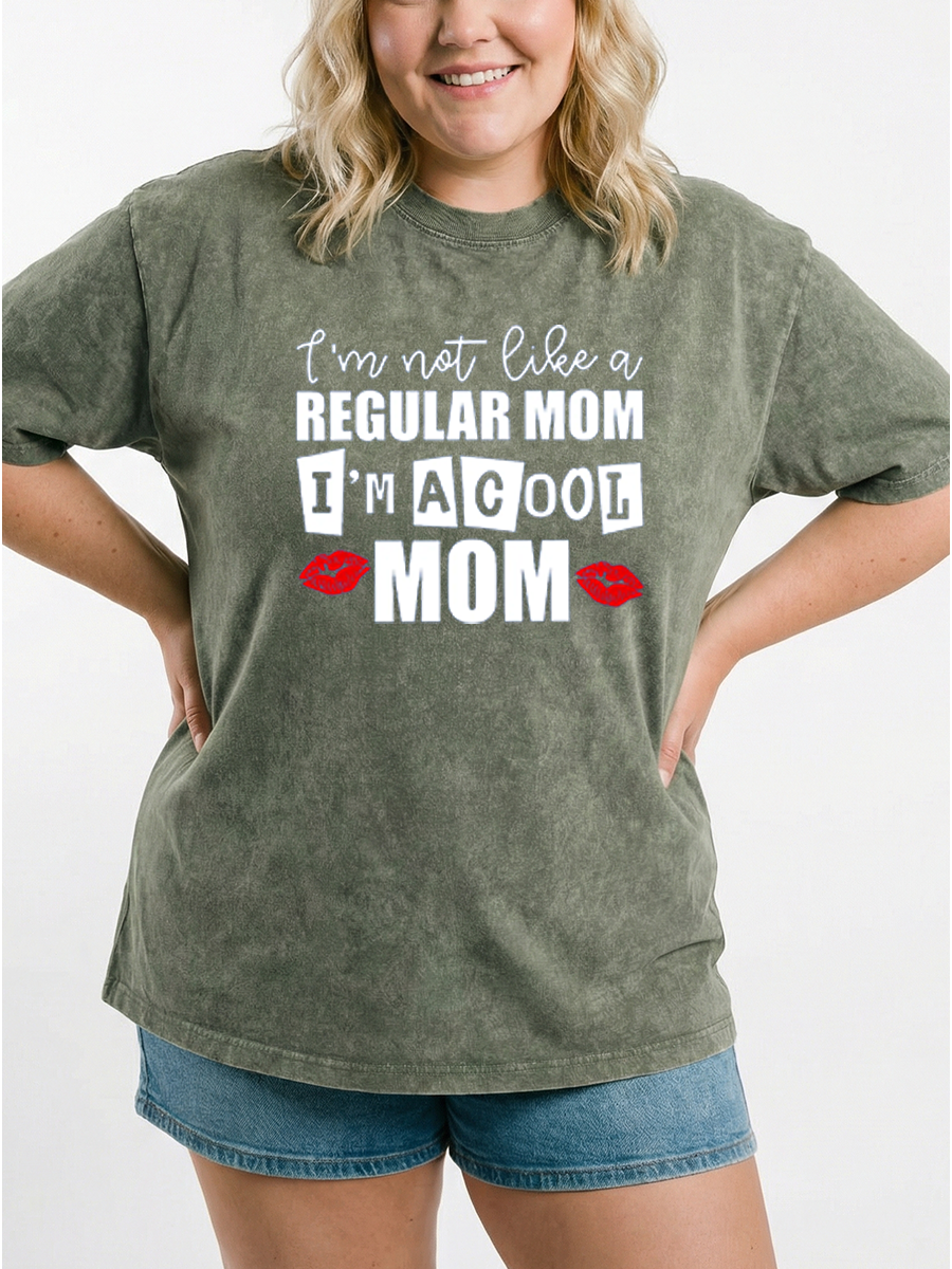 Vintage I Am Not Like A Regular Mom I'M A Cool Mom Washed T-Shirt