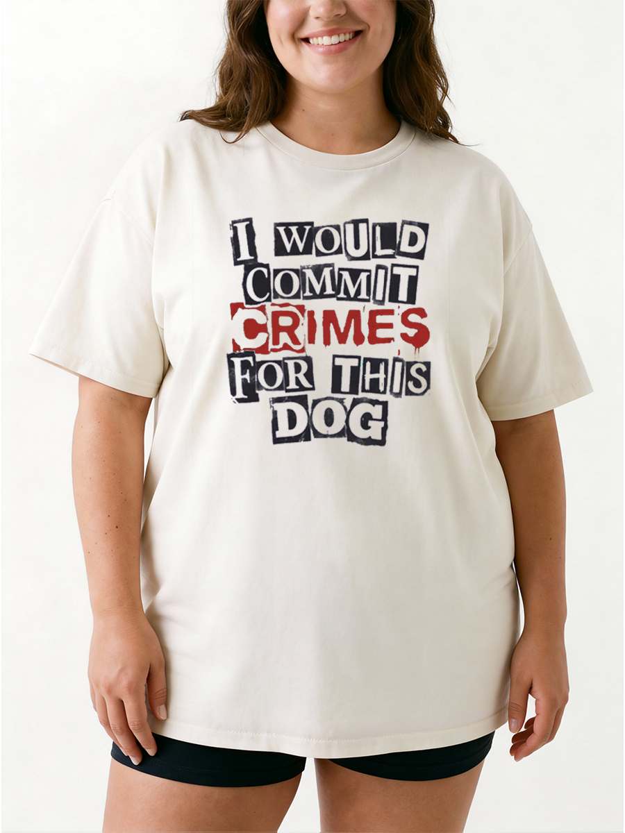 Vintage Dog Mom I Would Commit Crimes For This Dog Oversize Graphic Tee