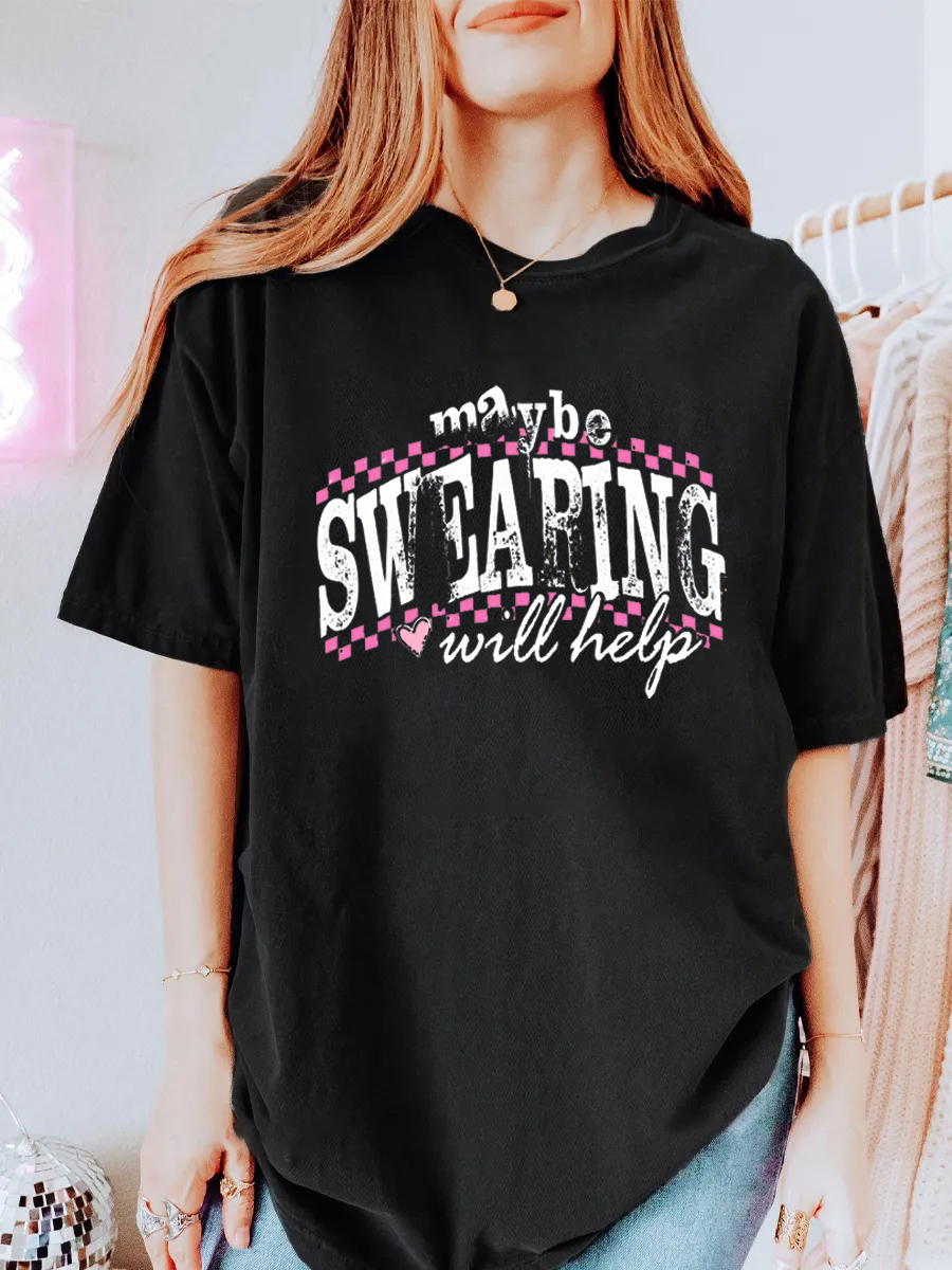 Vintage Maybe Swearing Will Help Sarcastic Oversize Graphic Tee