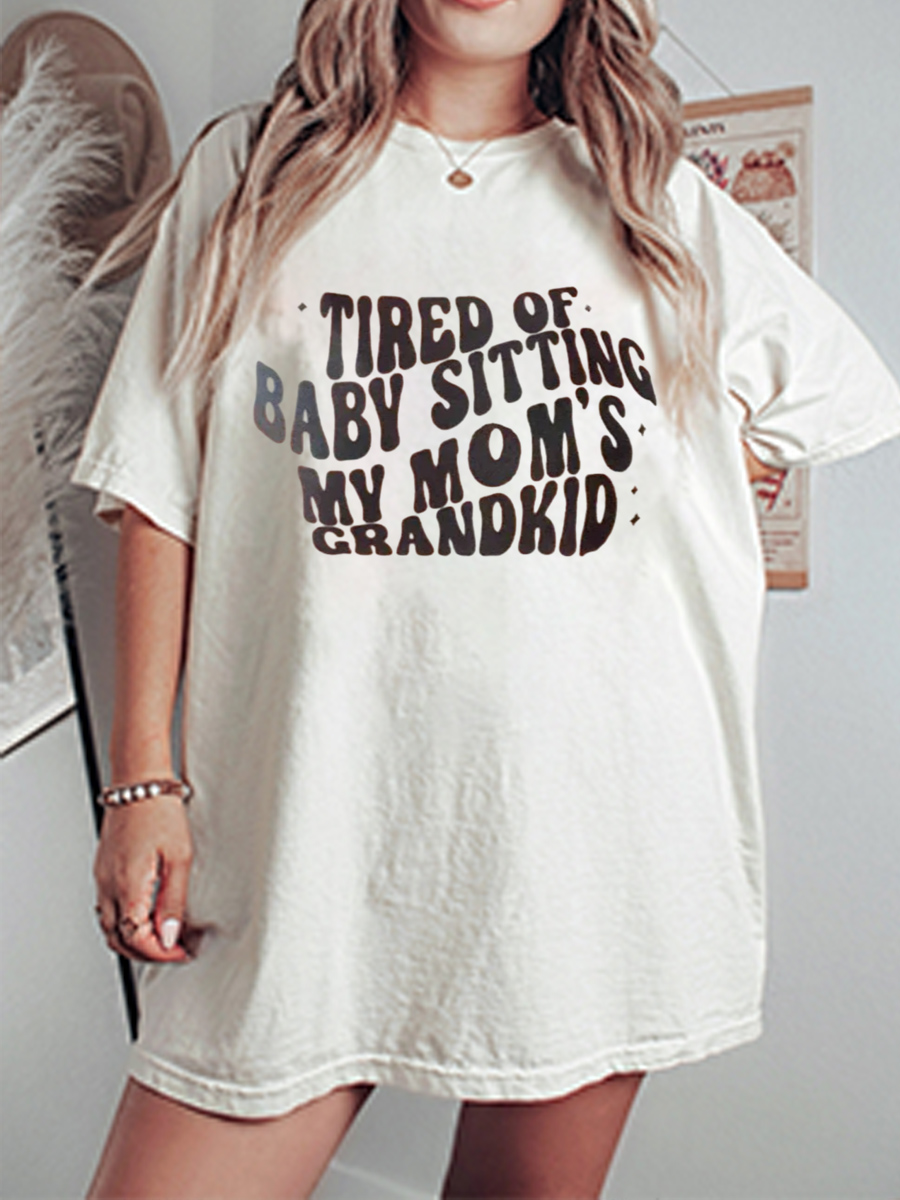 Vintage Tired Of Babysitting My Moms Grandkid Oversize Graphic Tee