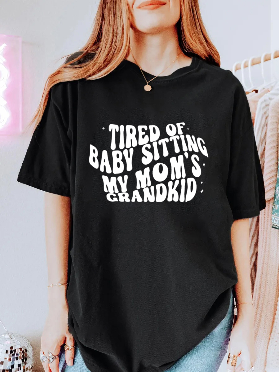 Vintage Tired Of Babysitting My Moms Grandkid Oversize Graphic Tee