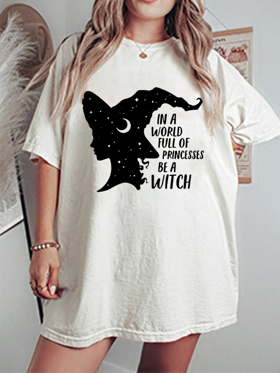 Vintage In A World Full Of Princesses Be A Witch Oversize Graphic Tee