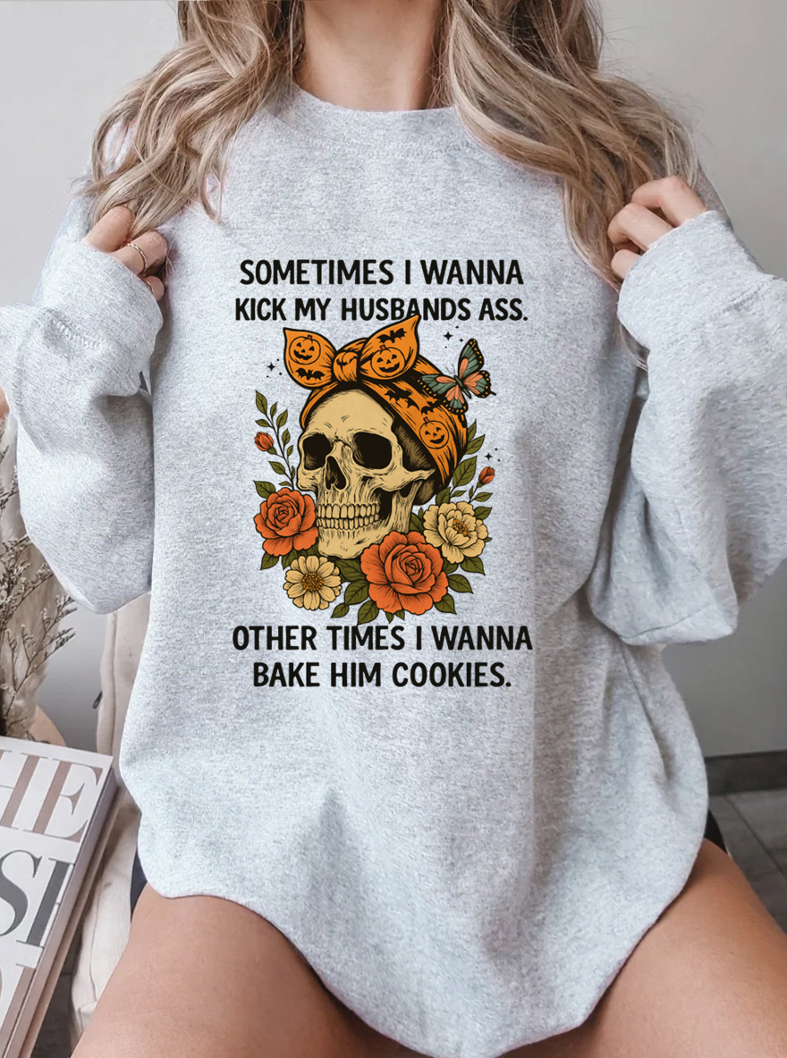 Vintage Sometimes I Wanna Kick My Husband Ass Oversize Graphic Sweatshirt