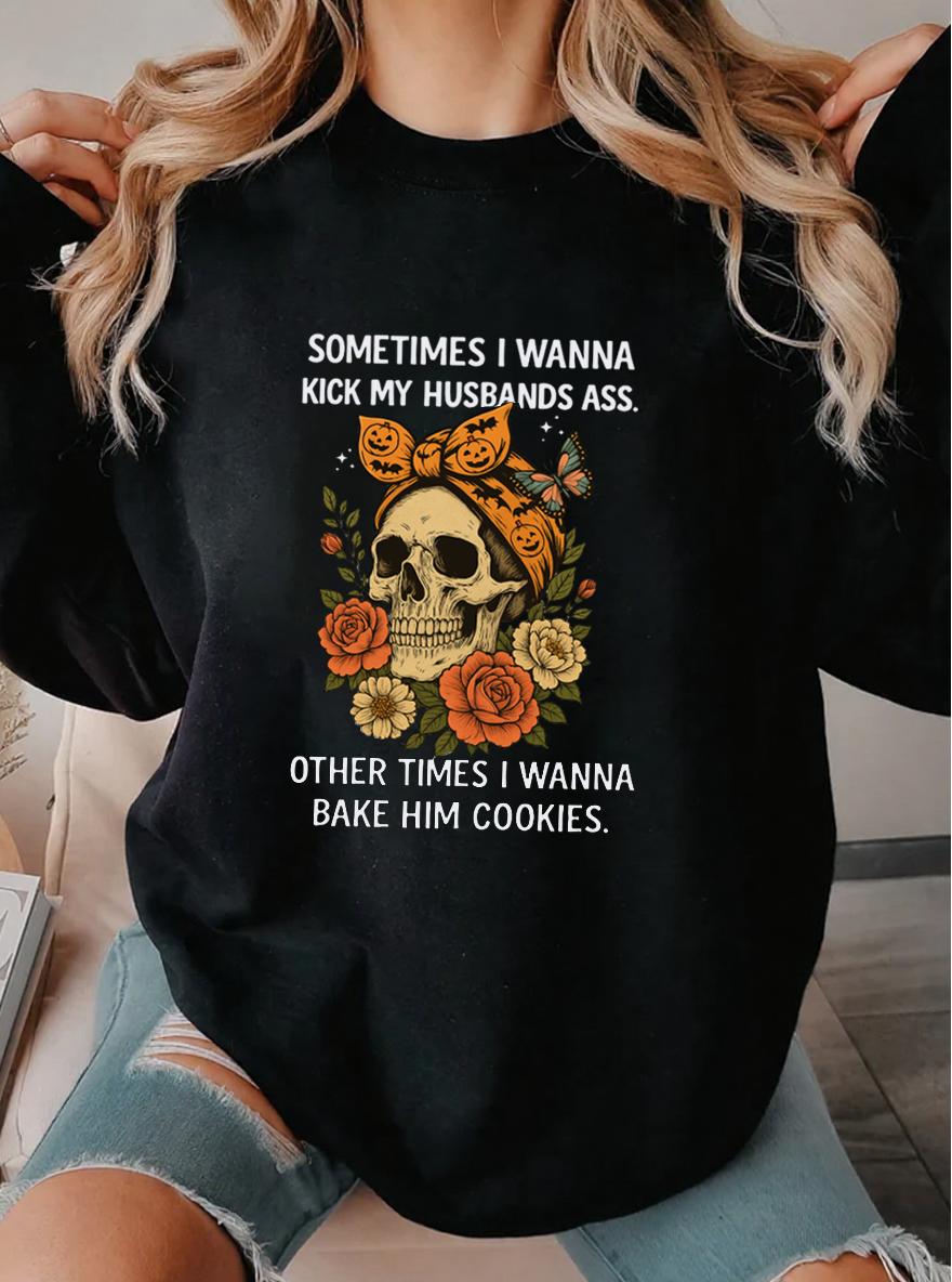 Vintage Sometimes I Wanna Kick My Husband Ass Oversize Graphic Sweatshirt