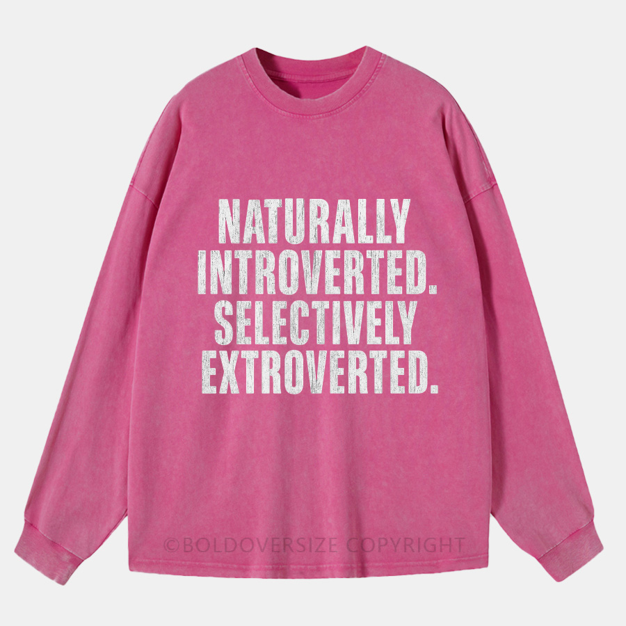 Vintage Naturally Introverted Selectively Extroverted Washed Long Sleeve Shirt