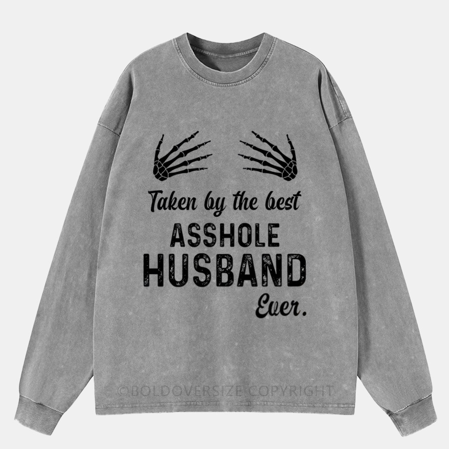 Vintage Taken By The Best Asshole Husband Ever Washed Long Sleeve Shirt