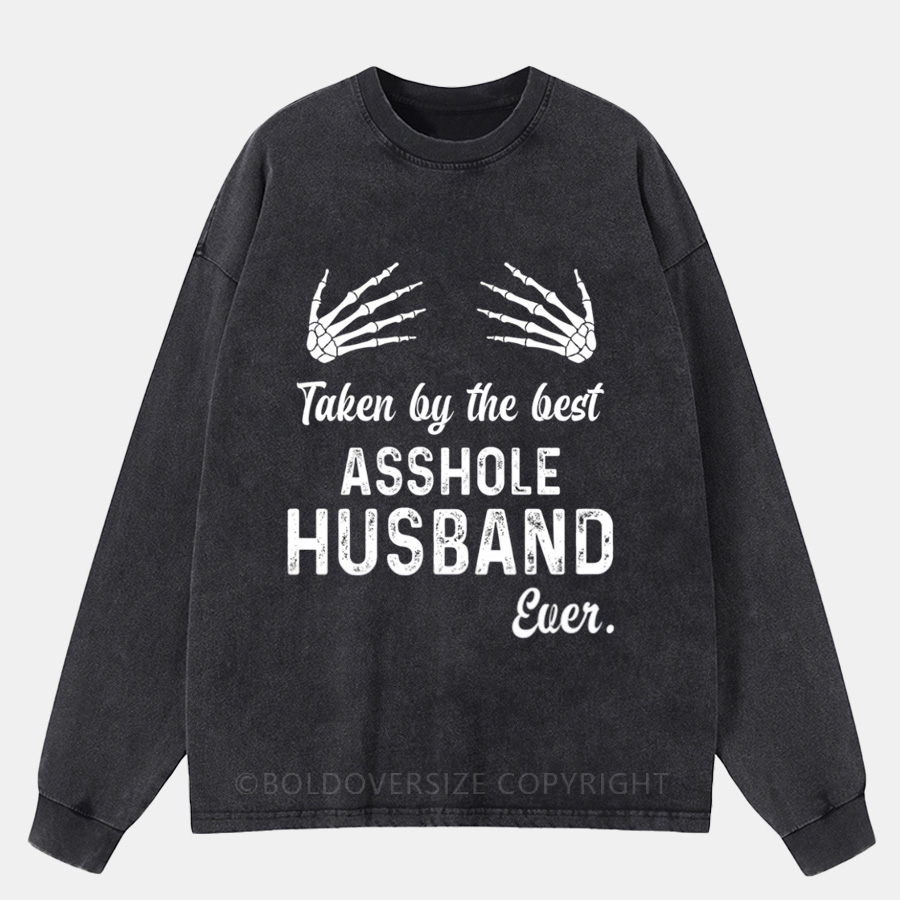 Vintage Taken By The Best Asshole Husband Ever Washed Long Sleeve Shirt