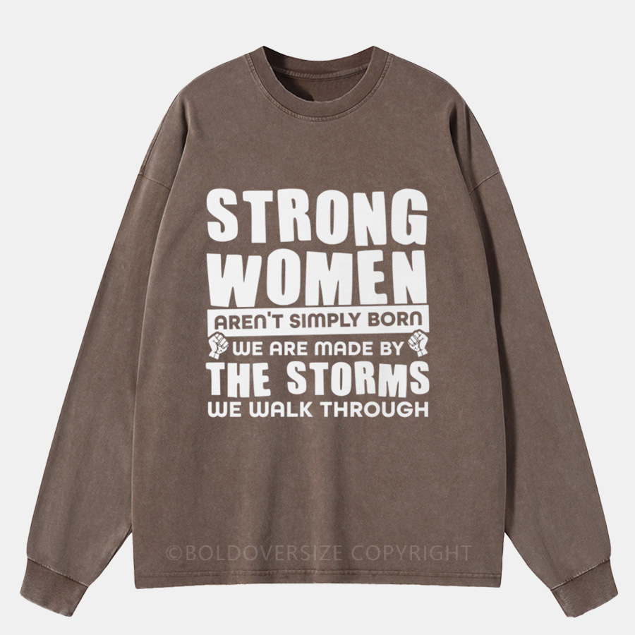 Vintage Strong Women Aren’T Simply Born Washed Long Sleeve Shirt