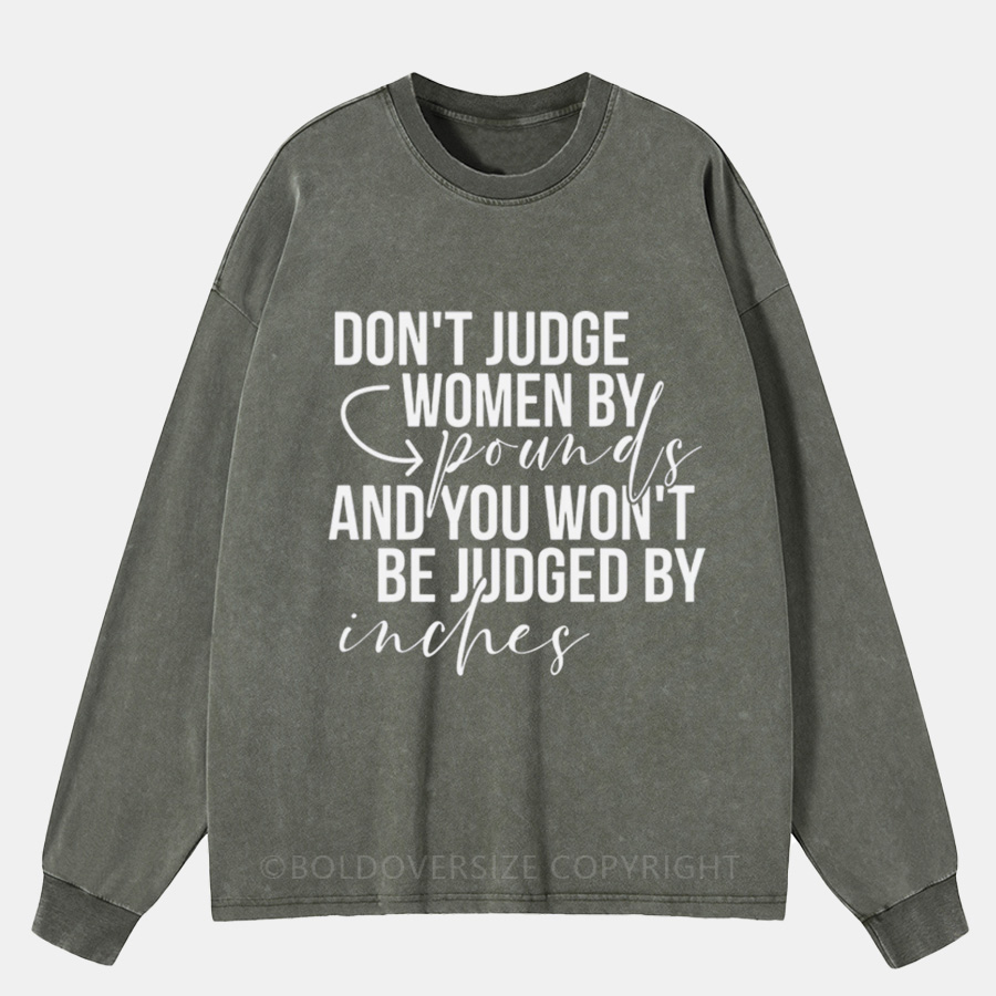 Vintage Don’t Judge Women By Pounds Washed Long Sleeve Shirt