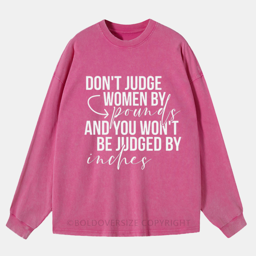 Vintage Don’t Judge Women By Pounds Washed Long Sleeve Shirt