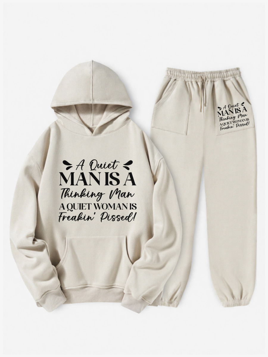 Vintage A Quiet Man Is A Thinking Man, A Quiet Woman Is Freakin’ Pissed Fleece Hoodie Suit