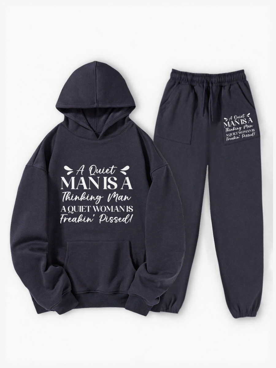 Vintage A Quiet Man Is A Thinking Man, A Quiet Woman Is Freakin’ Pissed Fleece Hoodie Suit
