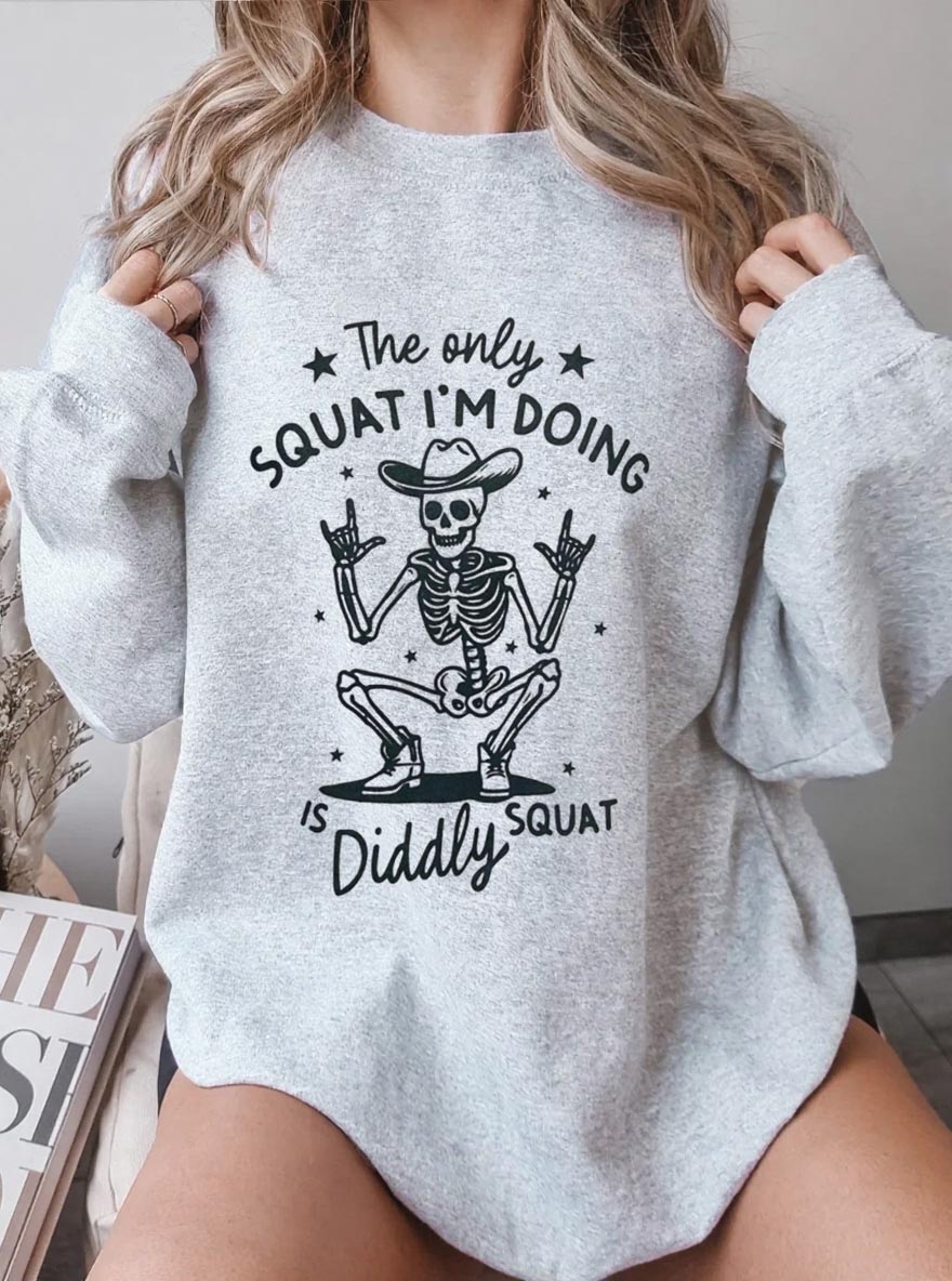 Vintage The Only Squat I'M Doing Is Diddly Squat Oversize Graphic Sweatshirt