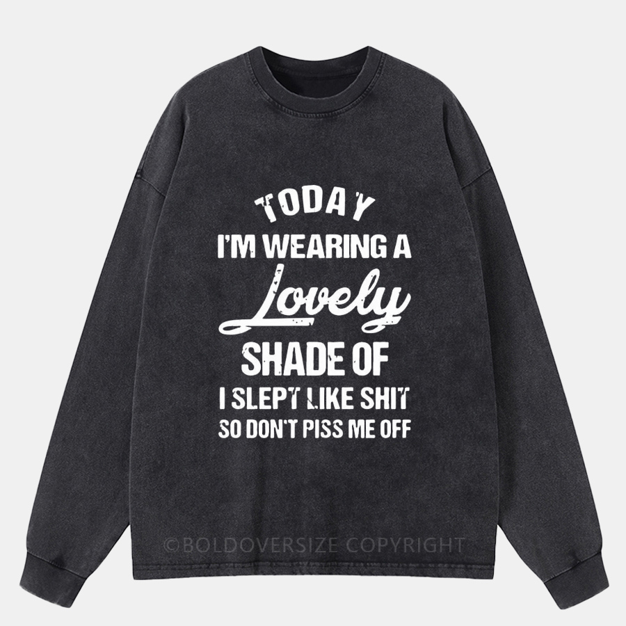 Vintage Don't Piss Me Off Washed Long Sleeve Shirt