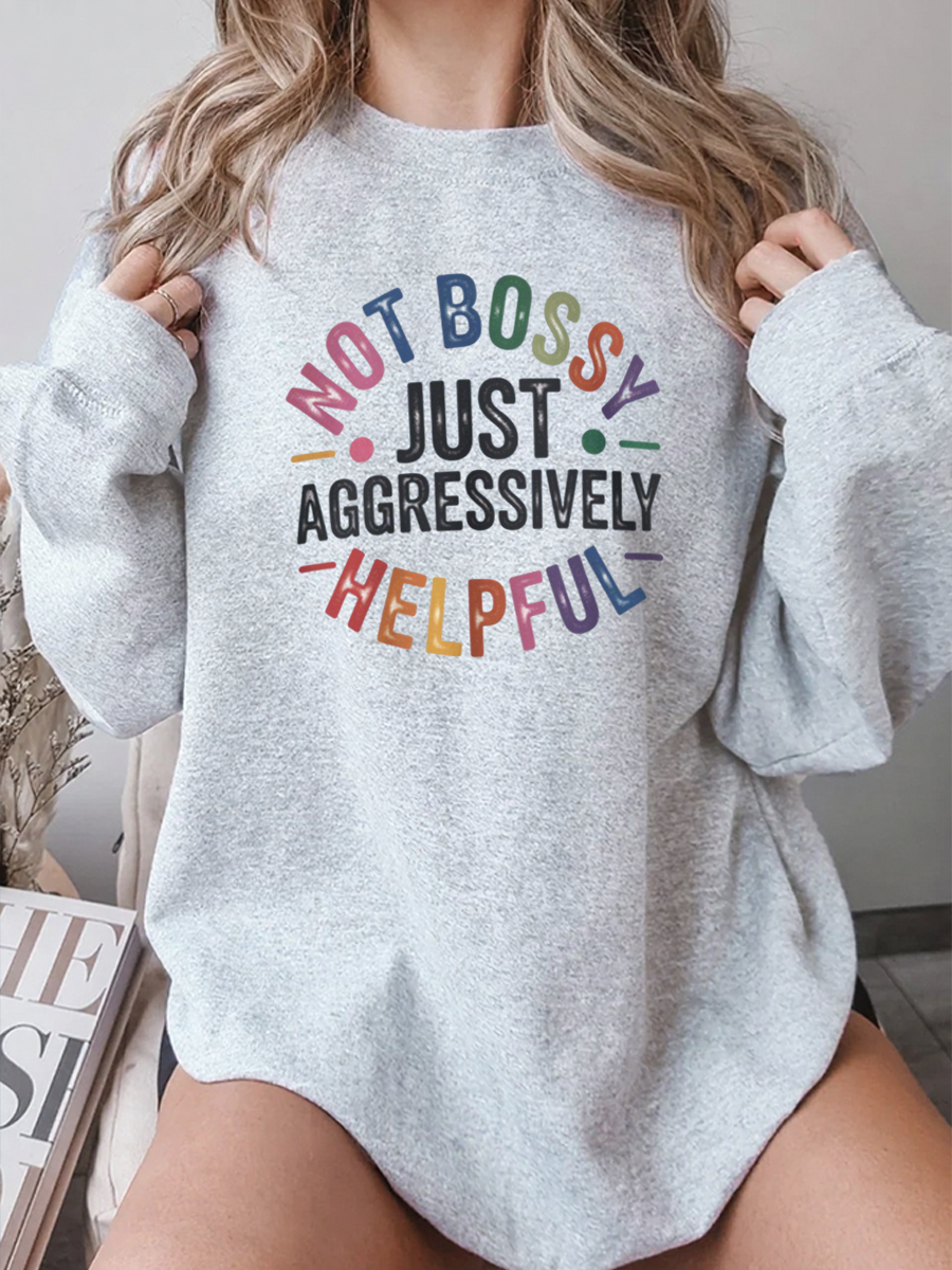 Vintage Not Bossy, Just Aggressively Helpful Oversize Graphic Sweatshirt