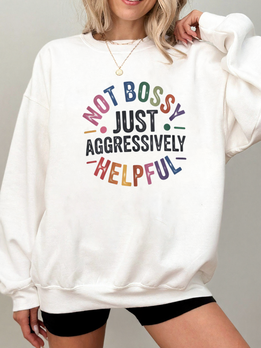 Vintage Not Bossy, Just Aggressively Helpful Oversize Graphic Sweatshirt
