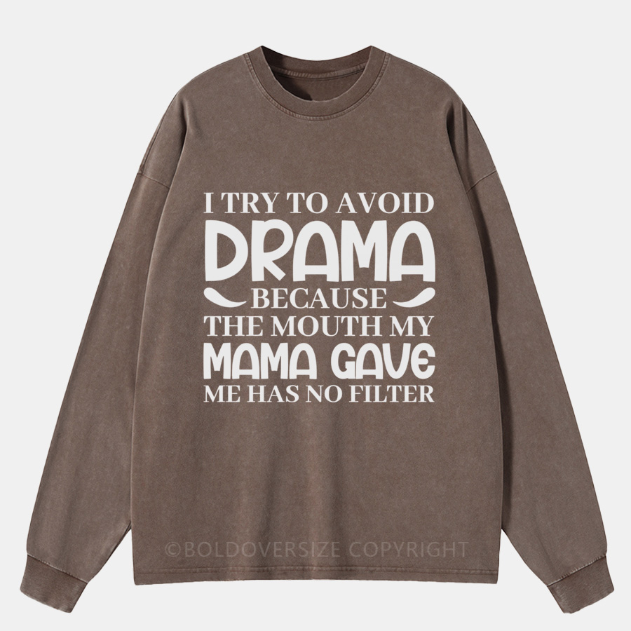 Vintage I Try To Avoid Drama Washed Long Sleeve Shirt