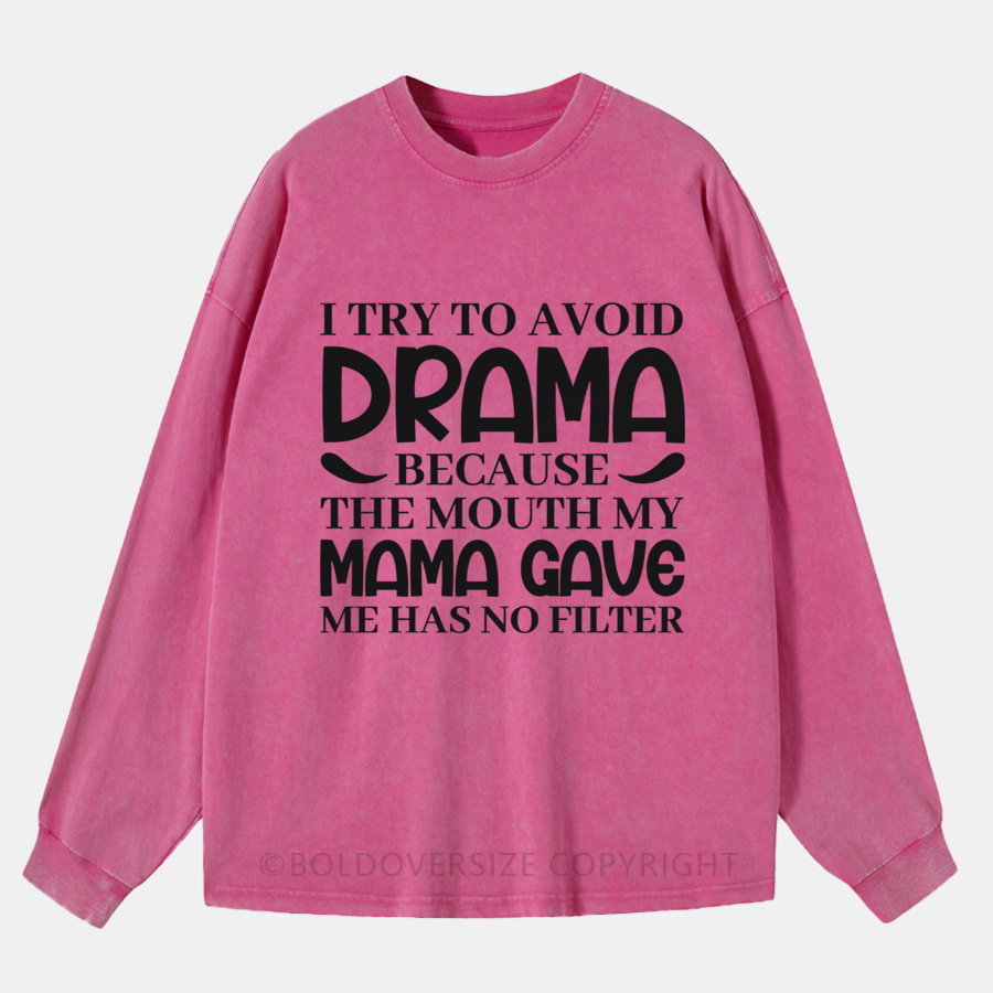 Vintage I Try To Avoid Drama Washed Long Sleeve Shirt