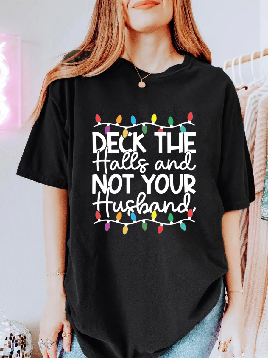 Vintage Deck The Halls And Not Your Husband Oversize Graphic Tee