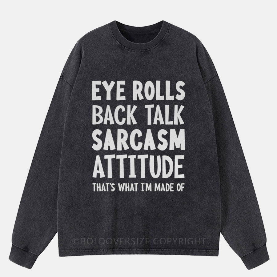 Vintage Eye Rolls Back Talk Sarcasm Attitude Washed Long Sleeve Shirt
