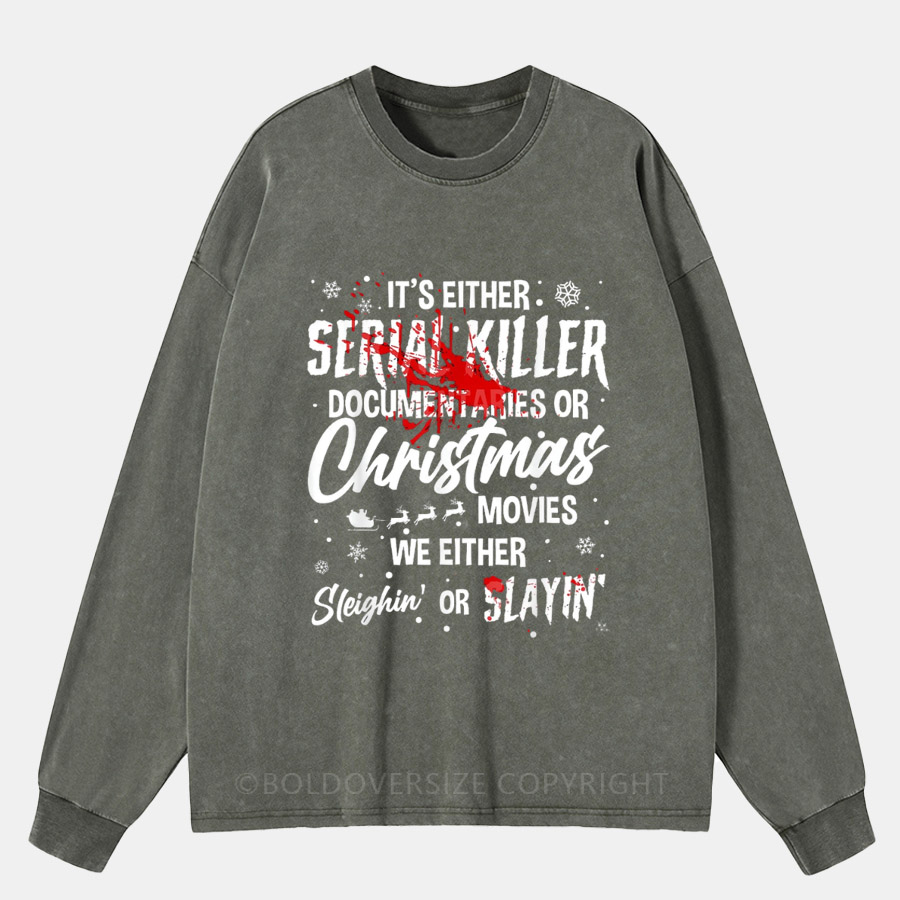 Vintage We Either Sleighin Or Slayin Christmas Horror Movies Washed Long Sleeve Shirt