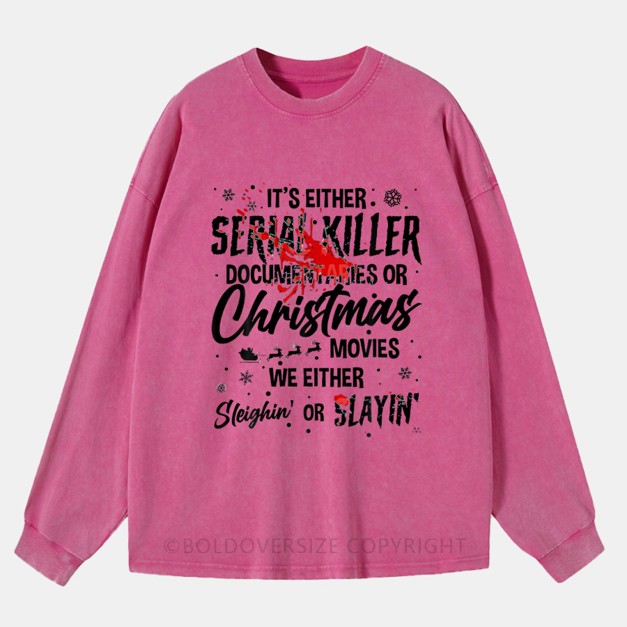 Vintage We Either Sleighin Or Slayin Christmas Horror Movies Washed Long Sleeve Shirt