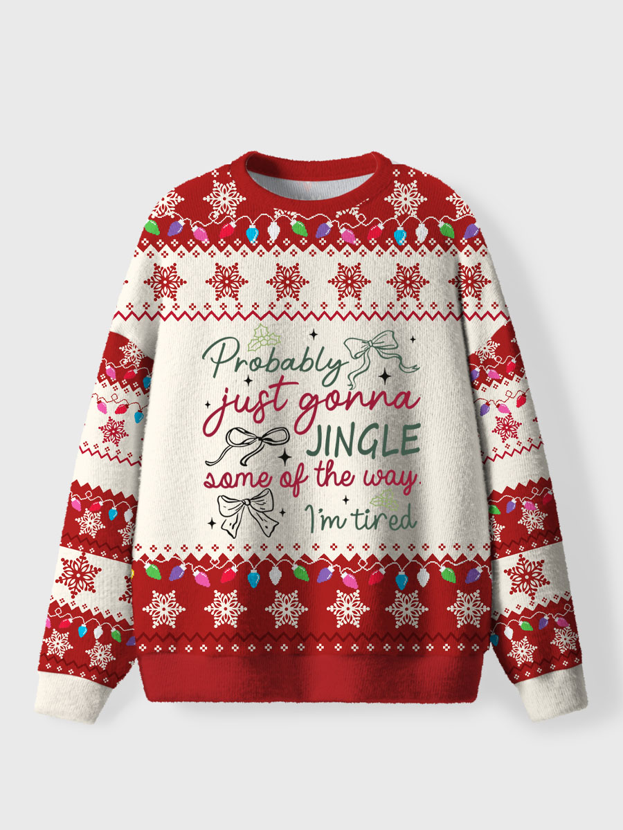 Vintage Probably Just Gonna Jingle Some Of The Way I'M Tired Christmas Ugly Sweater