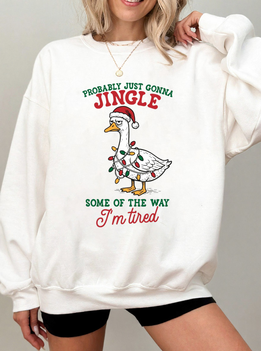Vintage Probably Just Gonna Jingle Some Of The Way I Am Tired Oversize Graphic Sweatshirt