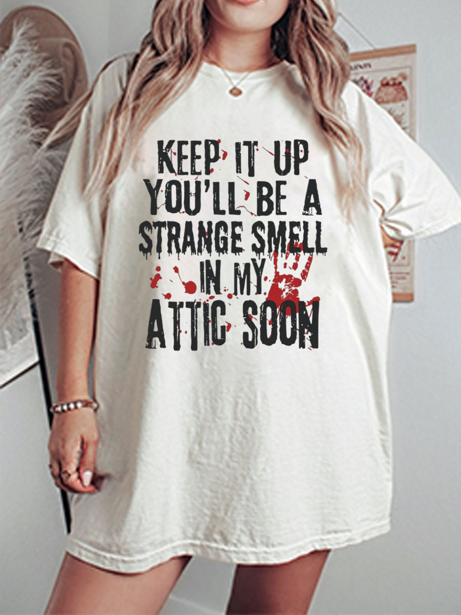 Vintage  Keep It Up And You'll Be A Strange Smell Oversize Graphic Tee