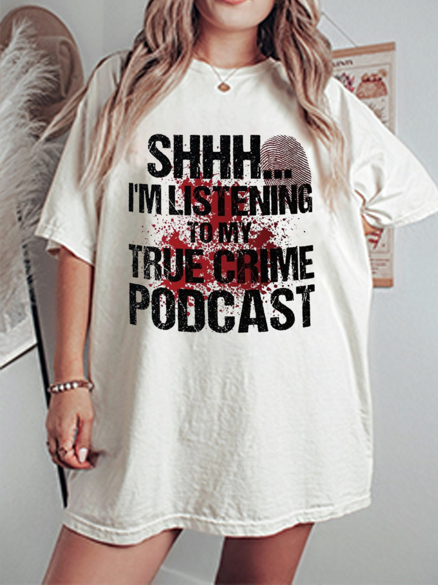 Vintage Shhh.. I’m Listening To My True Crime Podcast Oversize Graphic Tee