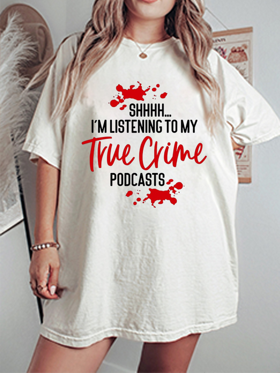 Vintage Shhh True Crime Podcasts Oversize Graphic Tee