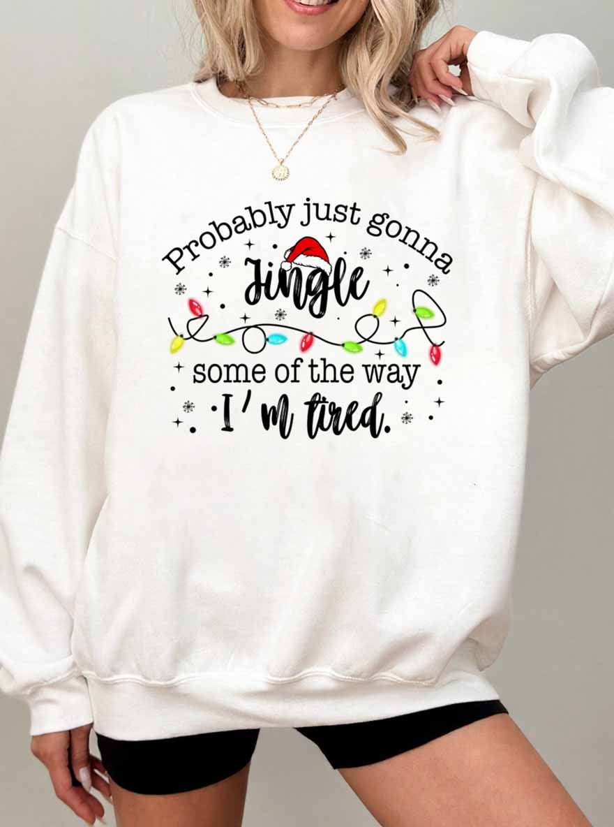 Vintage Probably Just Gonna Jingle Some Of The Way Oversize Graphic Sweatshirt